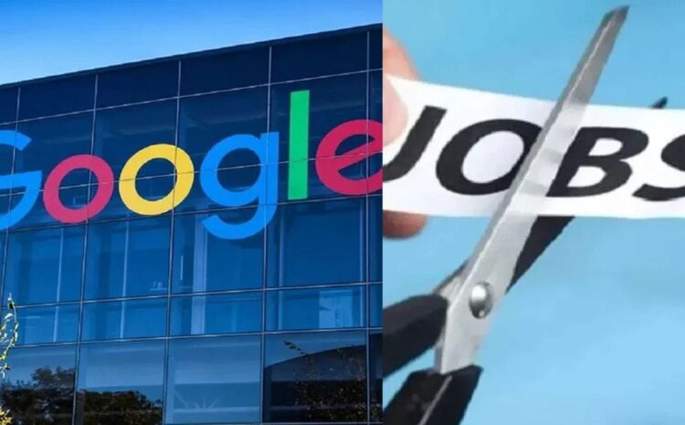  गूगल करने जा रही है 30 हजार कर्मचारियों की छंटनी,पहले ही 12 हजार लोगों को दिखा चुकी है बाहर का रास्ता